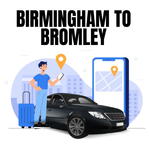 Birmingham to Bromley Taxi