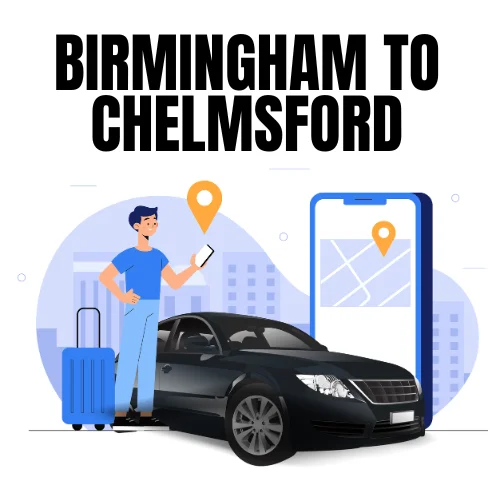 Birmingham to Chelmsford Taxi