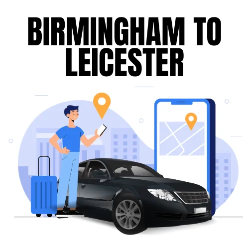 Birmingham to Leicester Taxi