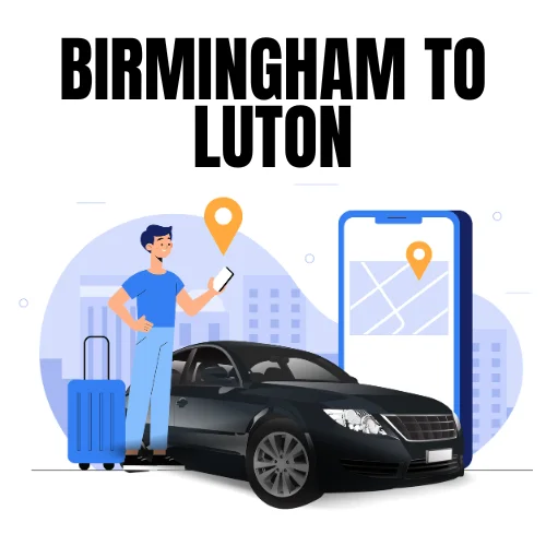 Birmingham to Luton  Taxi