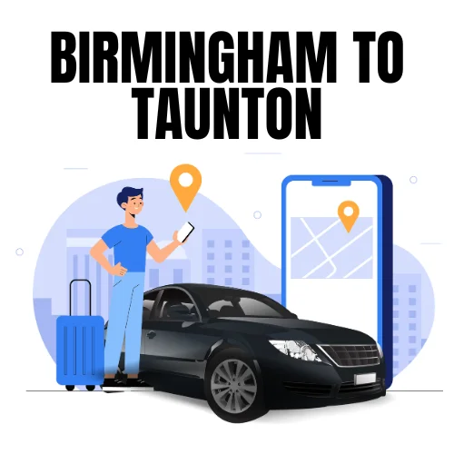 Birmingham to Taunton Taxi