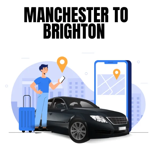 Manchester To Brighton Taxi